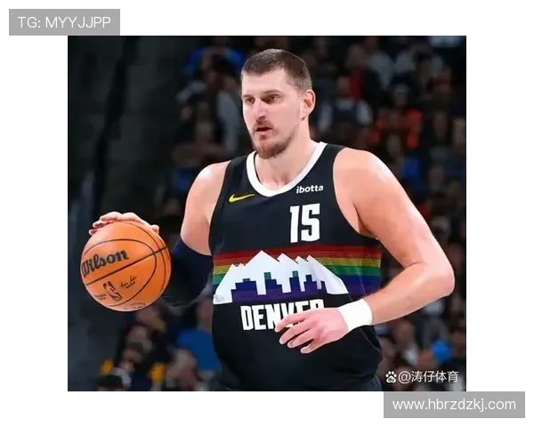 约基奇三双再创新高 连续三场31+20+12 约基奇三双再创新高 连续三场31+20+12